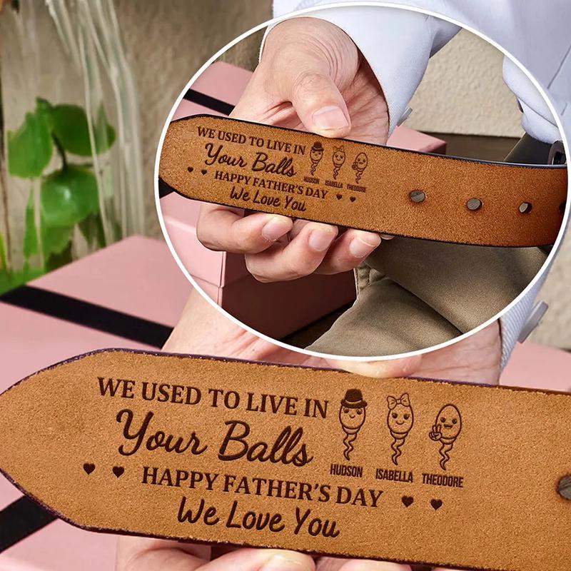 We Used To Live In Your Balls - Personalized Engraved Leather Belt