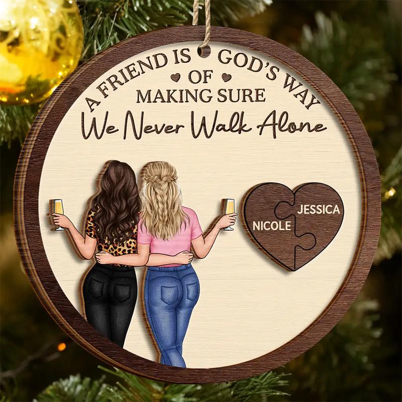 A Friend Is God's Way Of Making Sure We Never Walk Alone - Personalized 2-Layered Wooden Ornament